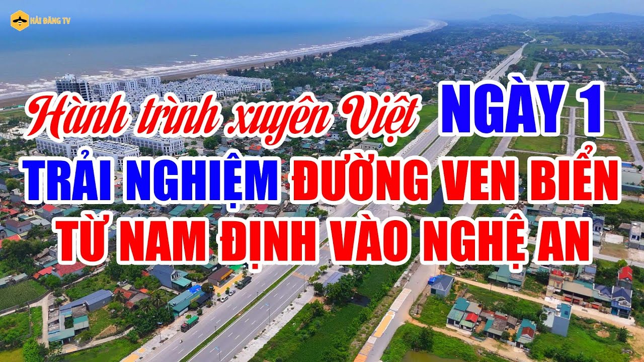 Ngày 1 - Hành trình xuyên Việt - Trải nghiệm đường ven biển từ Nam Định vào Nghệ An