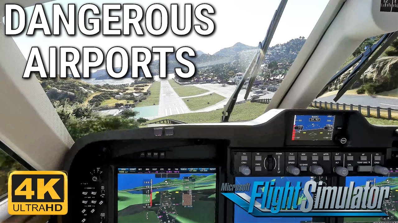 The TOP 5 Most Dangerous Airports To Fly to In Microsoft Flight Simulator 2020 - 4K ULTRA GRAPHICS