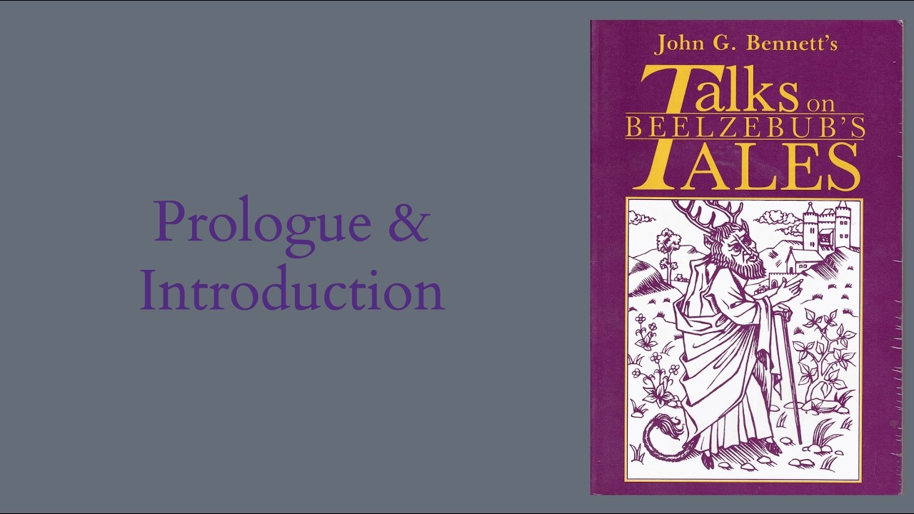J.G. Bennett | Talks on Beelzebub's Tales - Prologue & Introduction