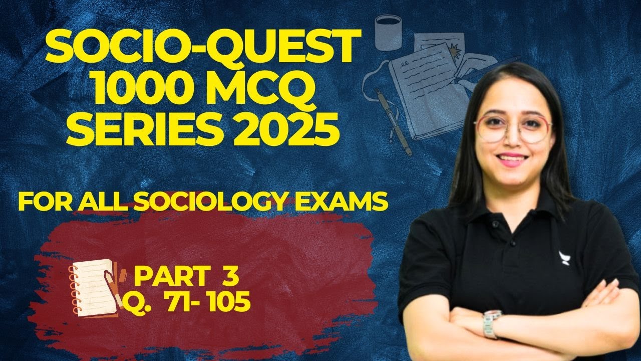 Socio-Quest 1000 MCQ Series 2025 | Part 3 | For All Sociology Exams (NET/CUET/AP/PSC) Antara