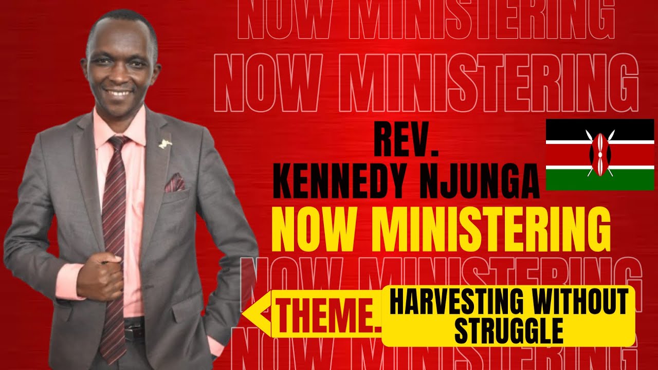 REV. KENNEDY NJUNGA MINISTERING// HARVESTING WITHOUT STRUGGLE// 25.01.2026