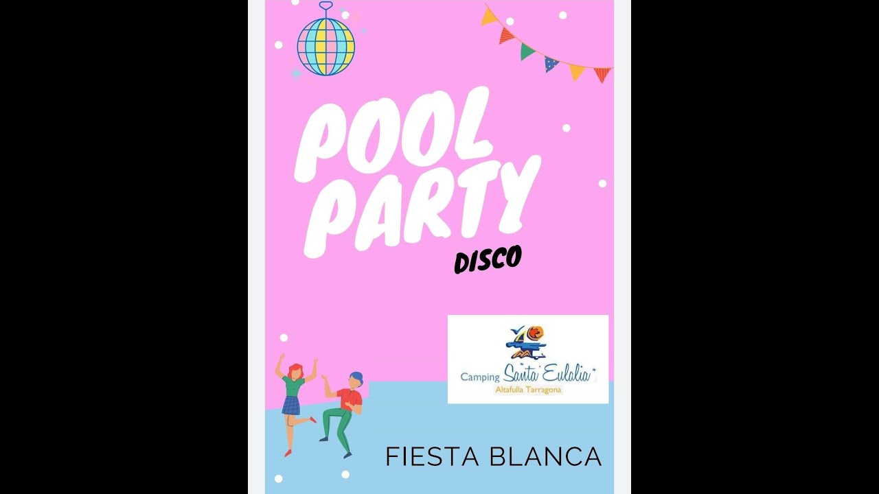Pool Party disco en Camping & Bungalows Santa Eulàlia de Altafulla