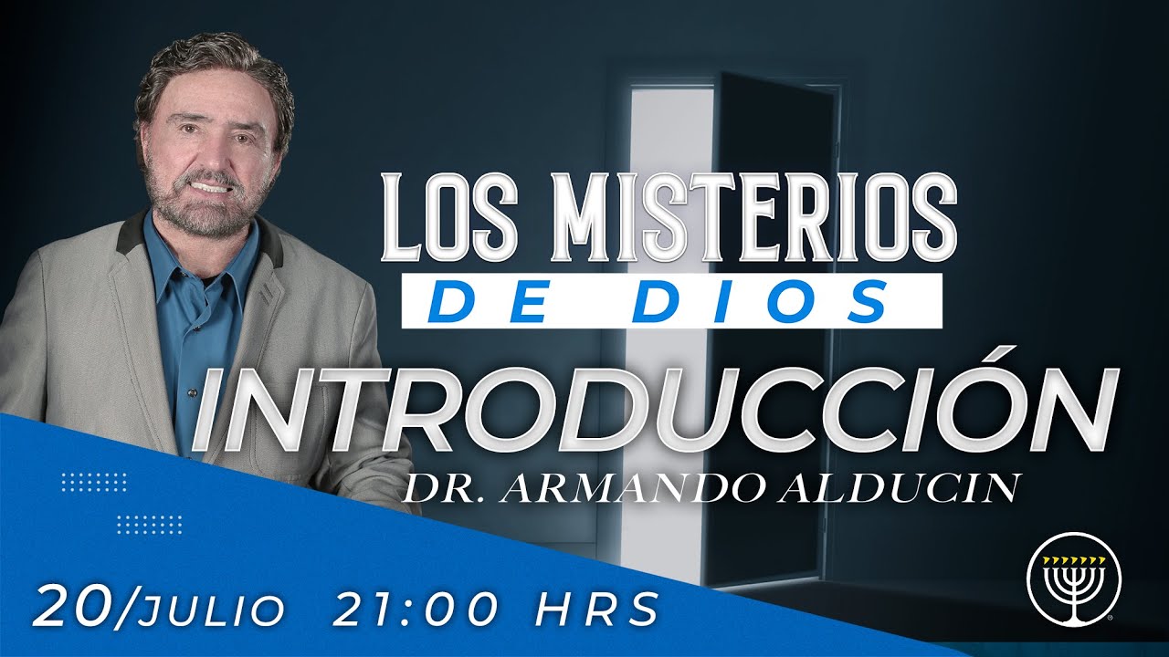 Introducción | Los Misterios de Dios | Dr. Armando Alducin