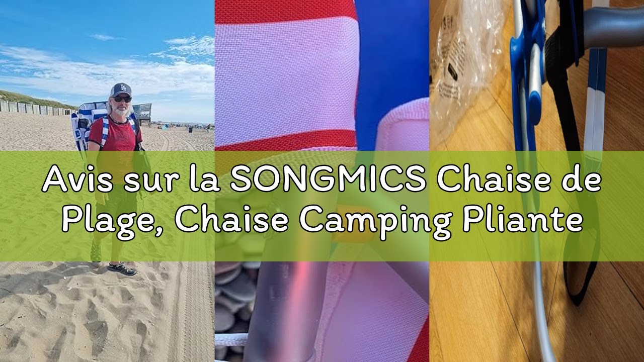 Avis sur la SONGMICS Chaise de Plage, Chaise Camping Pliante, avec Bandoulière, Dossier Réglable, Ap