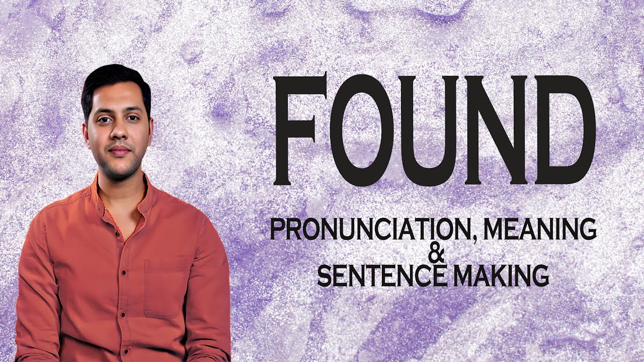 Found - Meaning & Pronunciation Word World Audio Video Dictionary