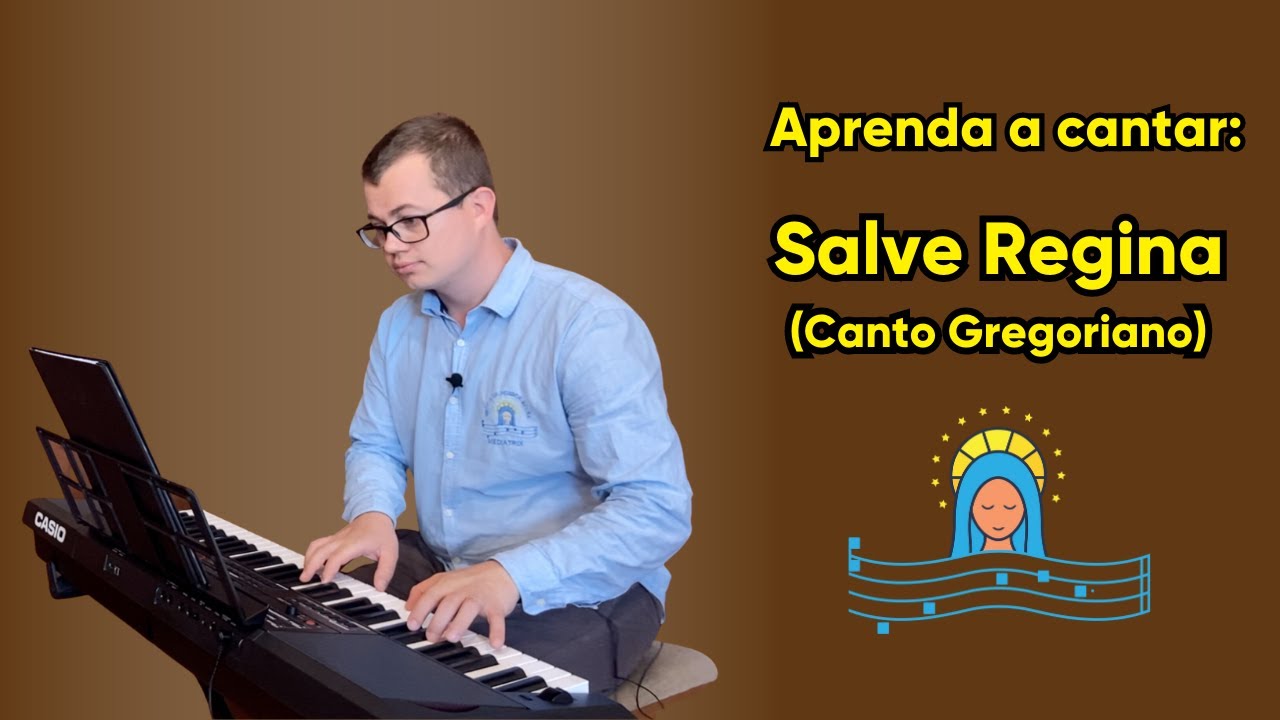 Aprenda a cantar: Salve Regina (Canto Gregoriano)
