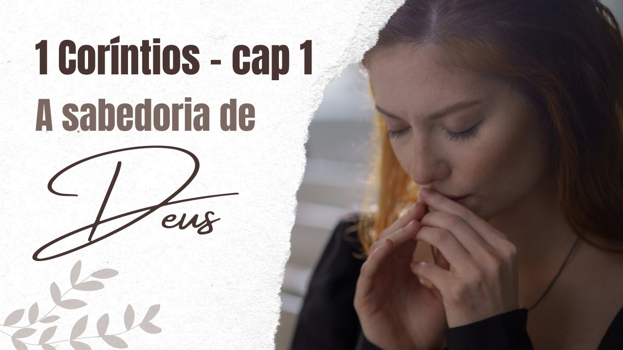 🎬 1 Coríntios 1 Cantado | A Sabedoria de Deus é Maior