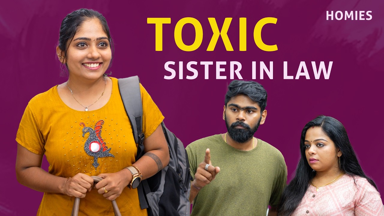 Toxic Sister in law | Family issues | Struggling wife | Malayalam short Film | Homies