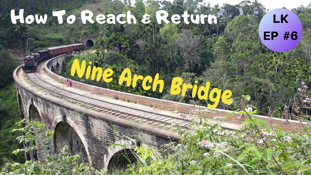 How To Reach Nine Arches Bridge | Ella Train Timings | Sri Lanka  🇱🇰