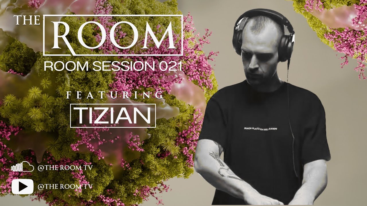 // The Room // Session #021 w/ Tizian