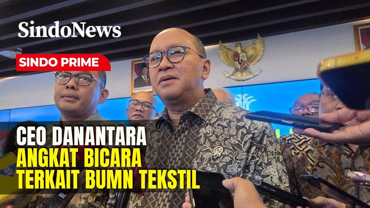 CEO Danantara Buka Suara Terkait BUMN Tekstil | Sindo Prime | 21/01