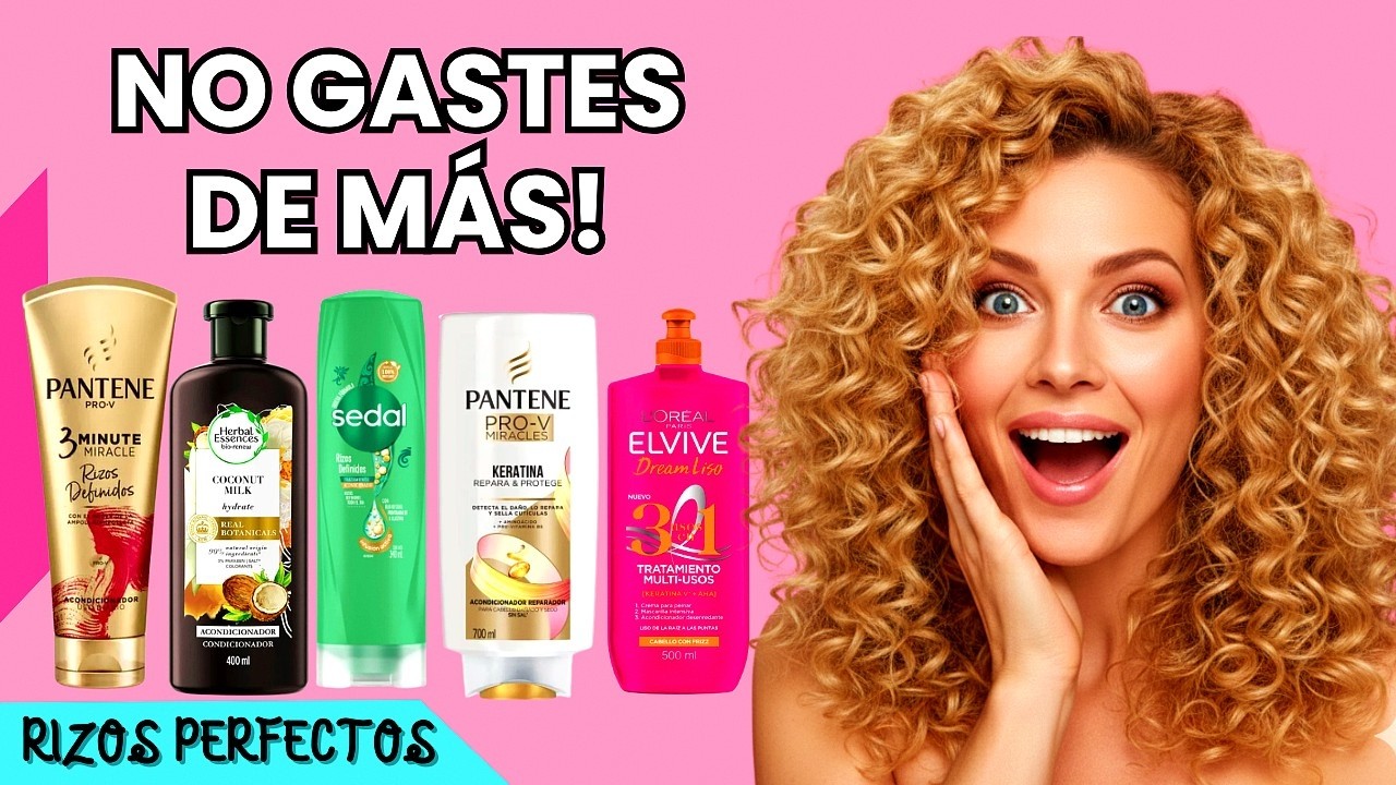 No gastes de más: 5 Acondicionadores de Supermercado que Salvarán tus Rizos