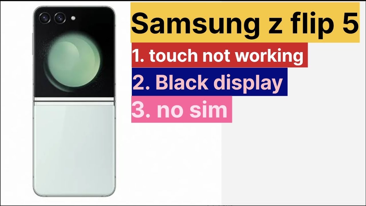 Samsung z flip 5 touch not working 