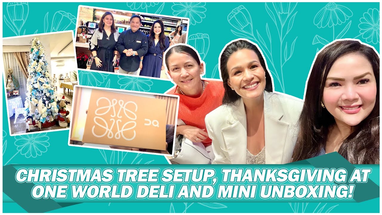 Christmas Tree Set-Up, One World Deli Thanksgiving Party, and Mini Unboxing! | TITA NOREEN