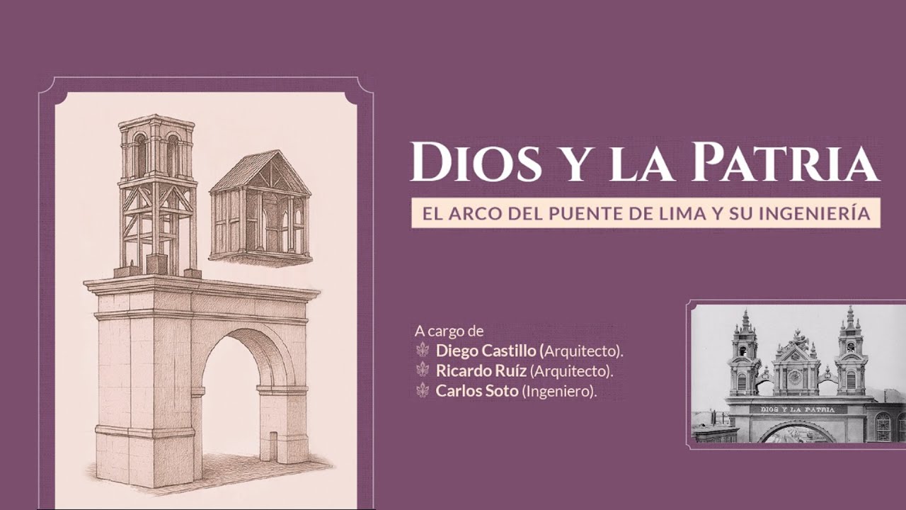 Dios y la Patria, el Arco del Puente de Lima y su ingeniería