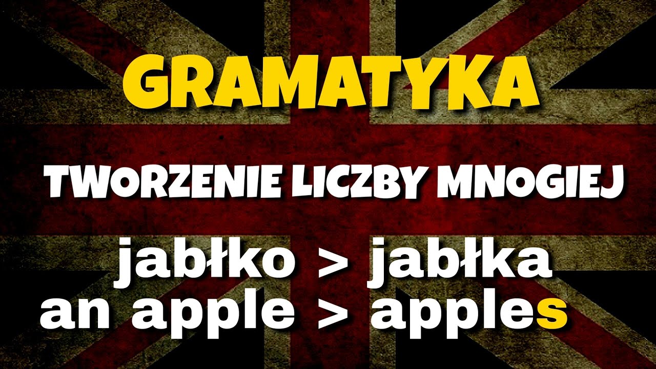 Liczba mnoga rzeczowników w języku angielskim