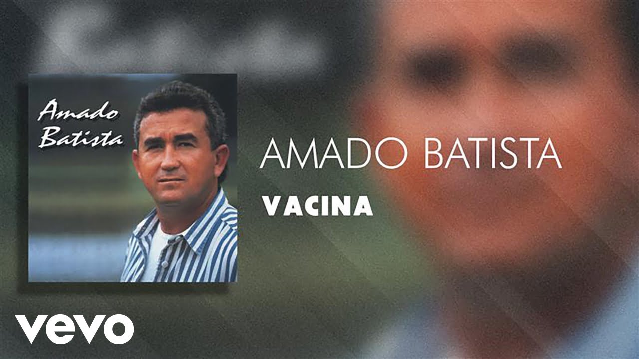 Amado Batista - Vacina (Áudio Oficial)