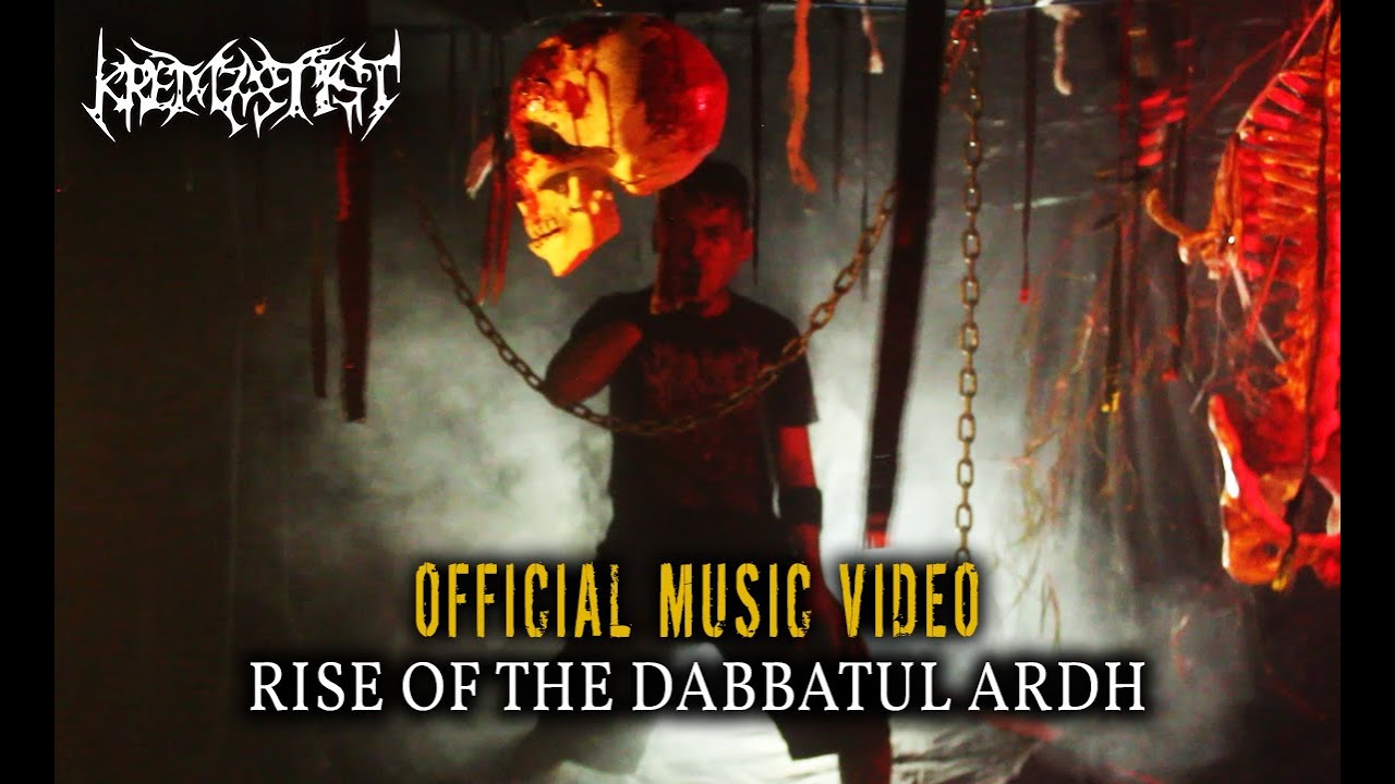 Krematist - Rise Of The Dabbatul Ardh (Official Music Video )