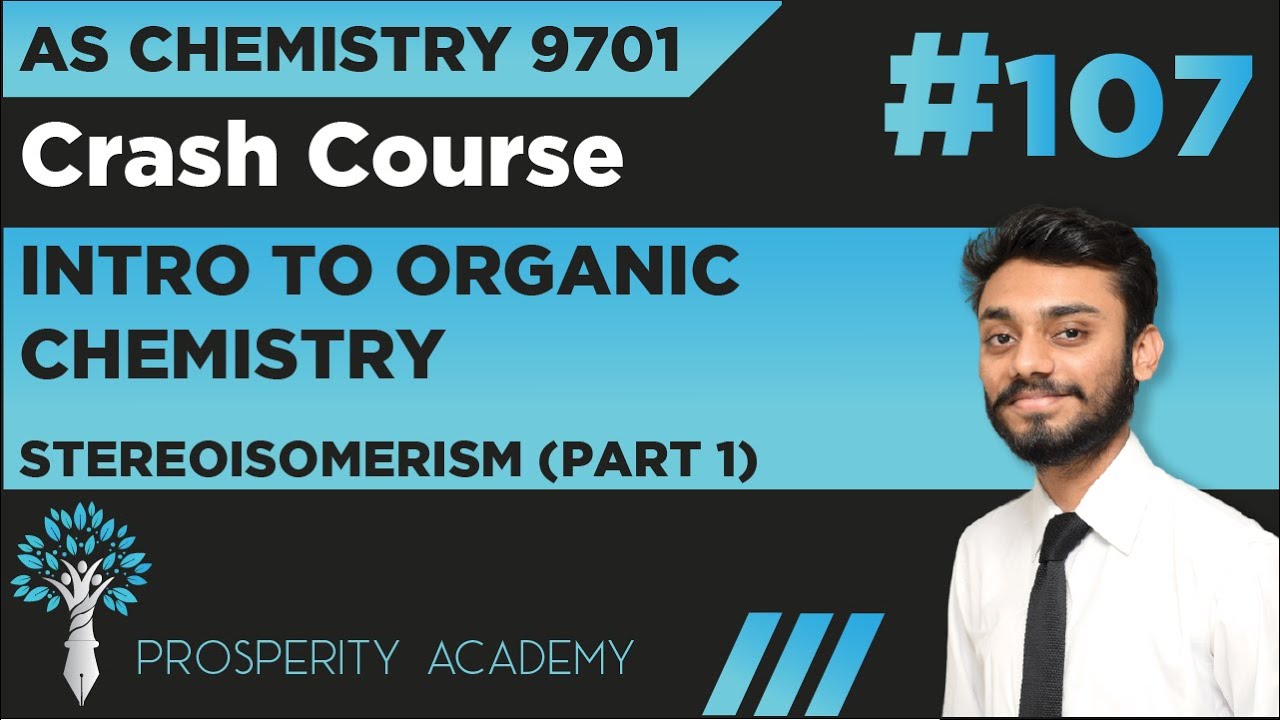 Stereoisomerism (Part 1) | Intro to Organic Chemistry | 9701 AS Chemistry Urdu/Hindi