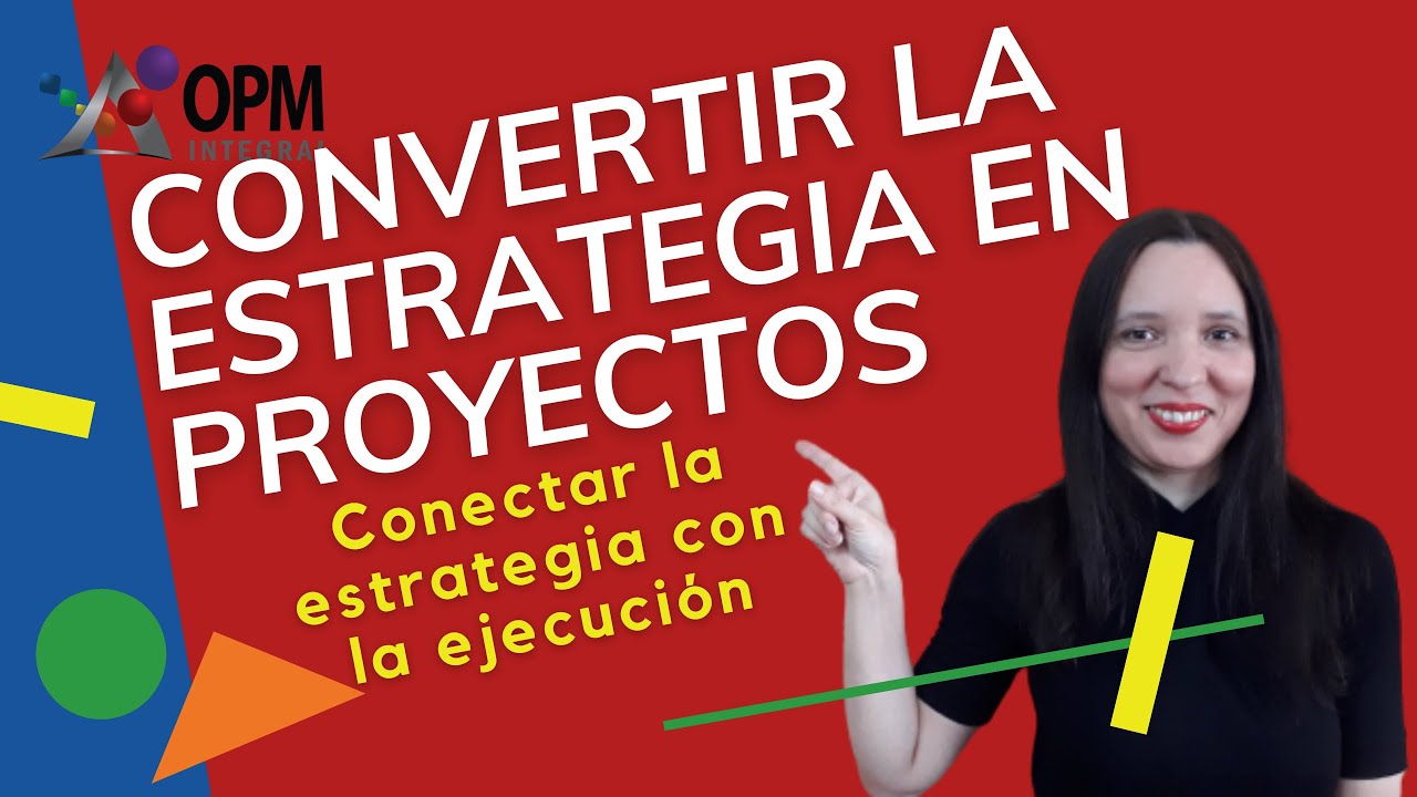 🎯 Convertir la ESTRATEGIA empresarial en PROYECTOS | 6 PASOS para EVALUAR las ESTRATEGIAS