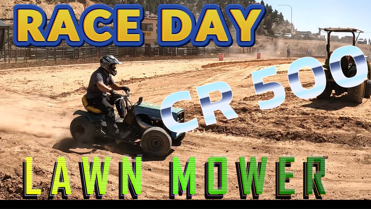 Honda CR 500 powered lawn mower. RACE DAY!!!!!