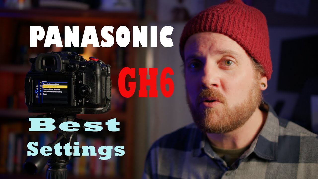 Panasonic GH6 Settings & Setup | Steal These Settings