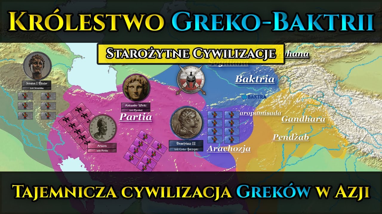 Kr&oacute;lestwo Greko-Baktryjskie - tajemnicza cywilizacja Grek&oacute;w w Azji Środkowej