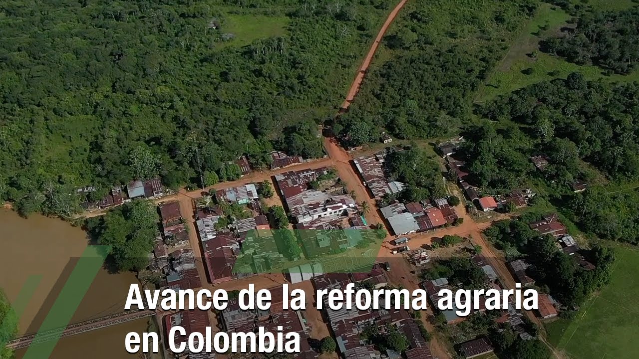 Avance de la reforma agraria en Colombia - TvAgro por Juan Gonzalo Angel Restrepo