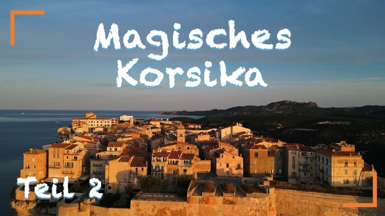 Motorradtour Korsika – Von Bonifacio über Porto Vecchio bis Corte (Teil 2)