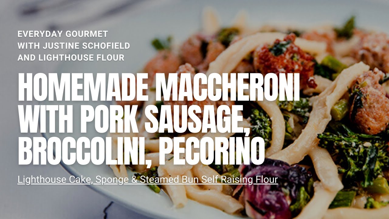 Everyday Gourmet with Justine Schofield S8E59 X Lighthouse Flour:  Homemade Maccheroni