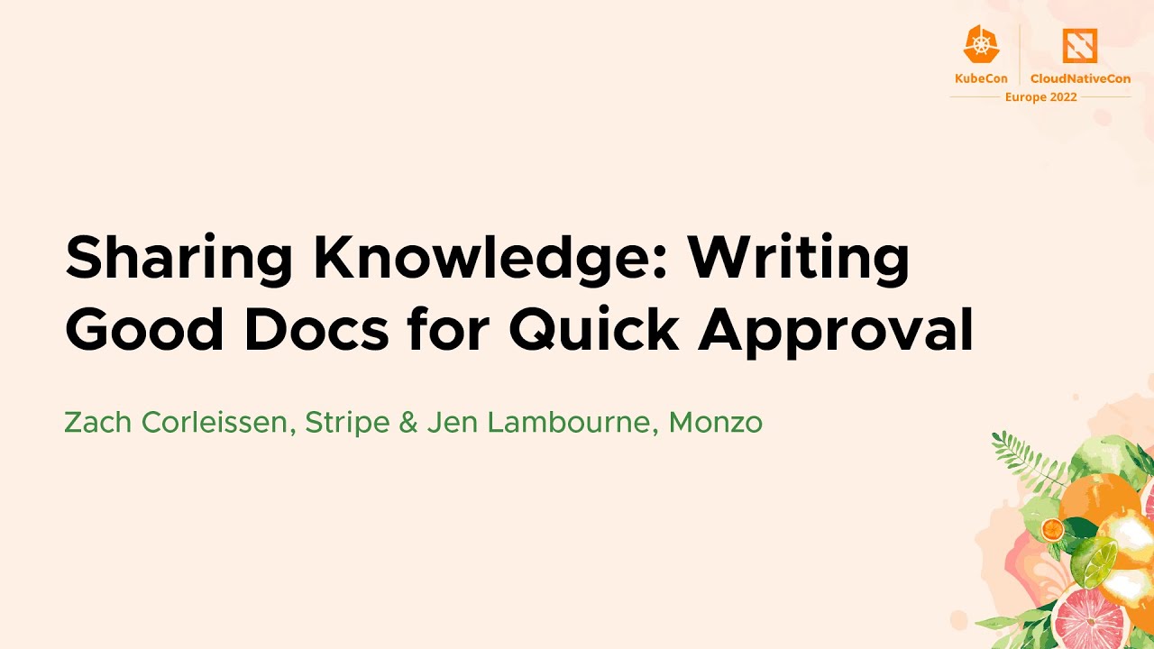 Sharing Knowledge: Writing Good Docs for Quick Approval - Jared Bhatti, Waymo