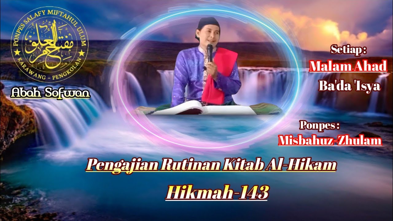 Pengajian Rutinan Kitab Al-Hikam (Hikmah-143) | Abah Sofwan | Karawang |