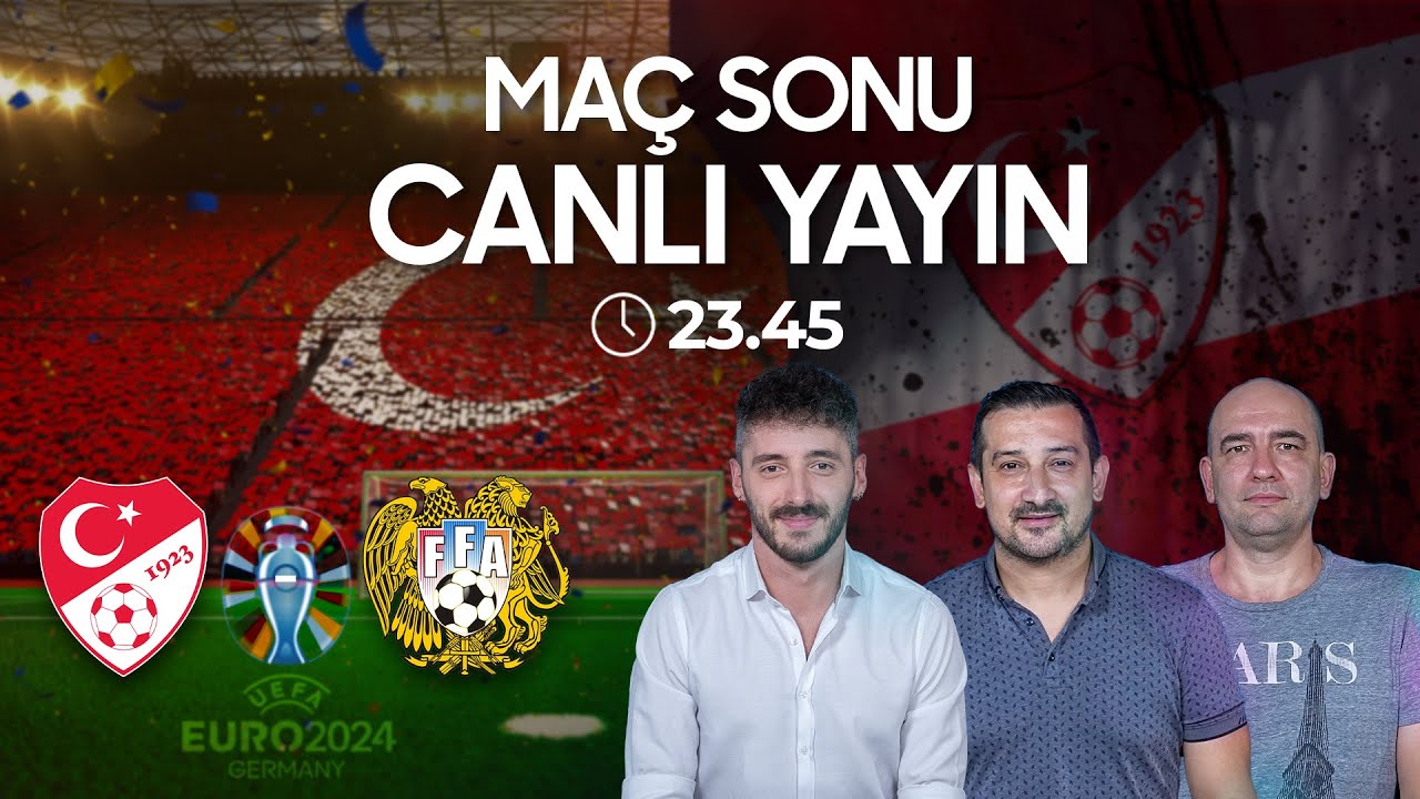 Türkiye 1-1 Ermenistan | Serhat Akın, Berkay Tokgöz ve Bora Beyzade