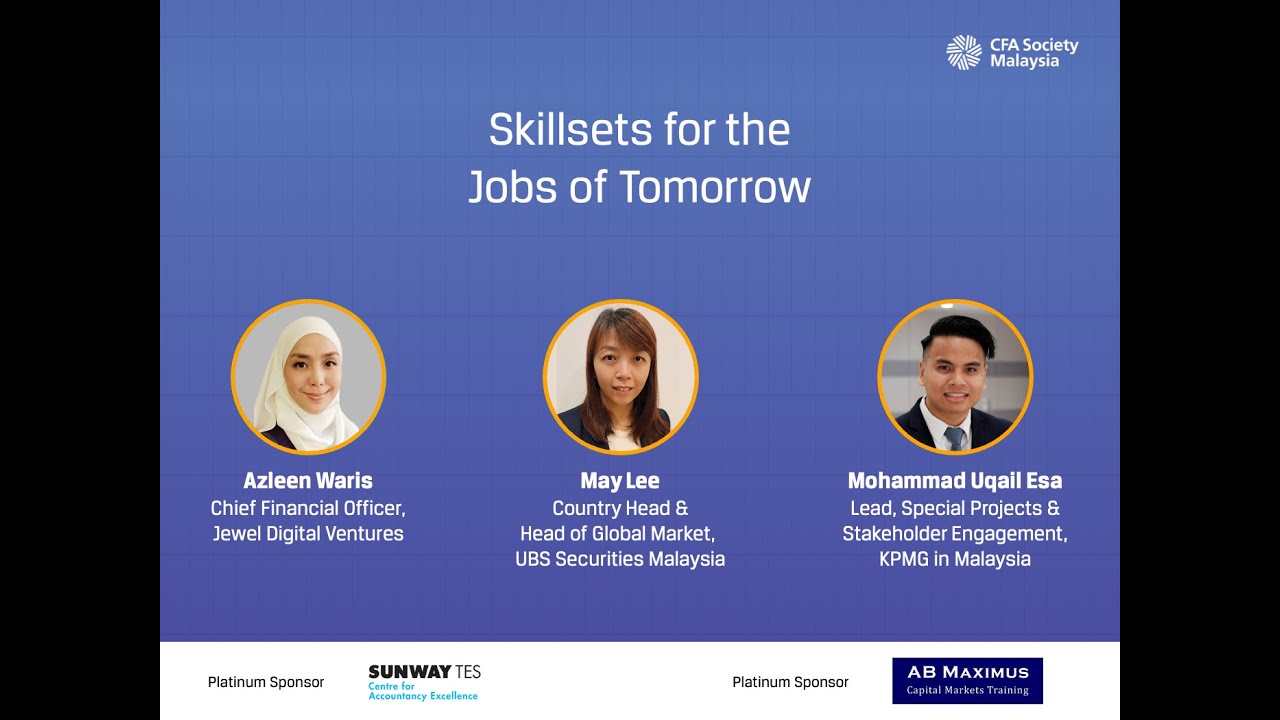 CFA Society Malaysia Career Day 2022: Skillsets For The Jobs of Tomorrow