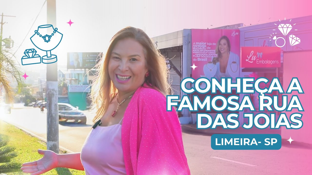 A AVENIDA MAIS FAMOSA DE JOIAS DO BRASIL EM LIMEIRA/SP: Curiosidades e Dicas de Compras