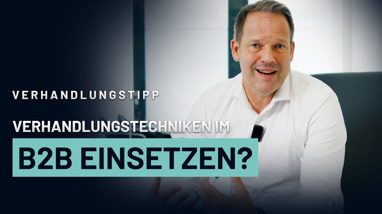 Verhandlungstechniken erfolgreich in B2B Verhandlungen im Einkauf und Vertrieb einsetzen?