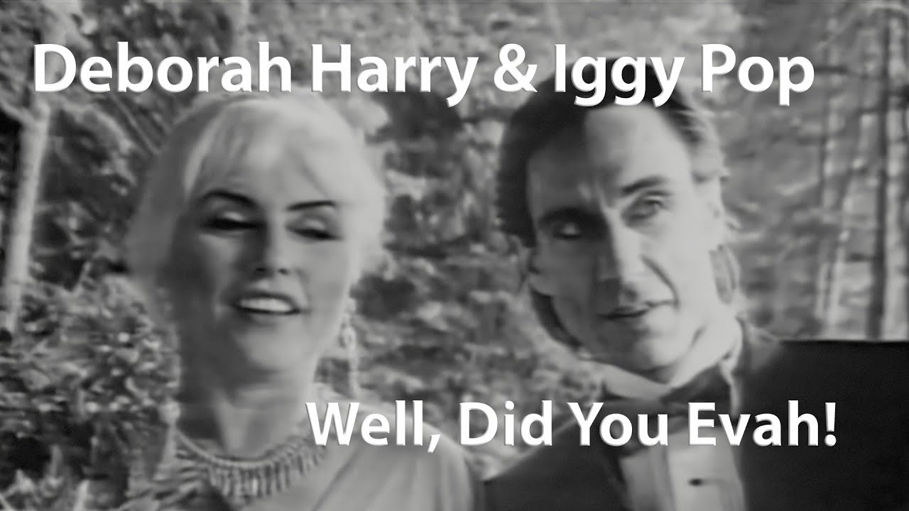 Deborah Harry & Iggy Pop - Well, Did You Evah! (1990)