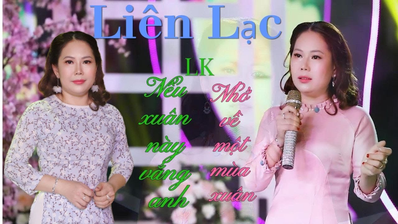 NHẠC XUÂN | LK XUÂN HAY | NẾU XUÂN NÀY VẮNG ANH FT NHỚ VỀ MỘT MÙA XUÂN