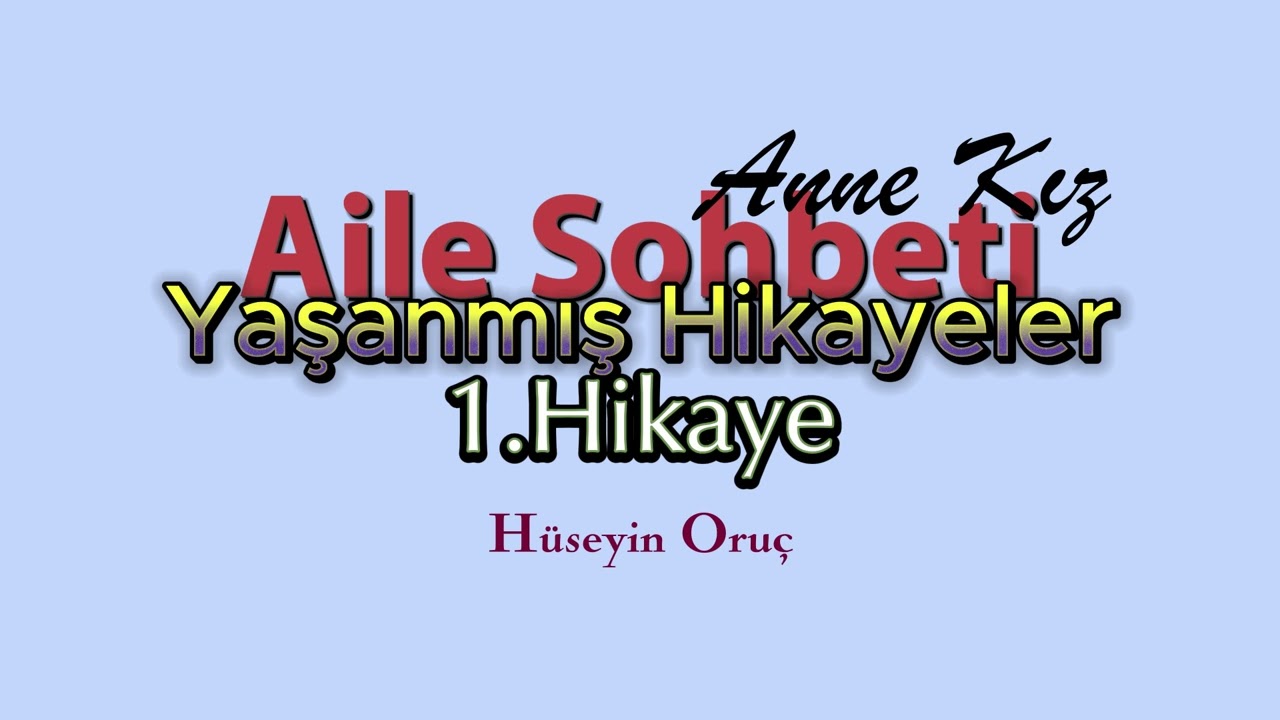 anne kız  / kayınvalide / aile sohbetleri