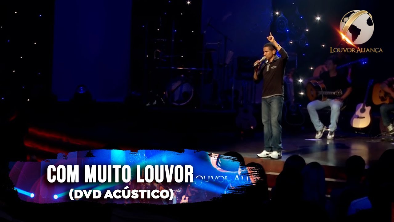 LOUVOR ALIANÇA - COM MUITO LOUVOR