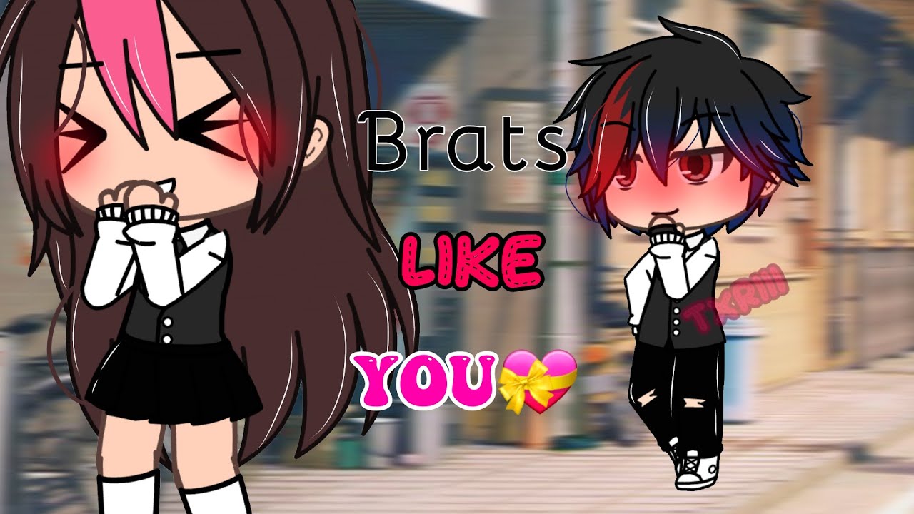 Brats like you~ ||Glmm ||Txriii