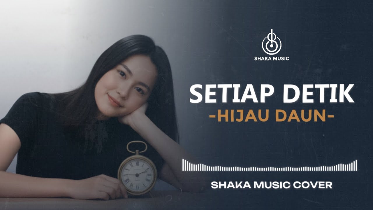 (LAGU VIRAL) SETIAP DETIK  -  HIJAU DAUN  |  COVER BY SHAKA MUSIC