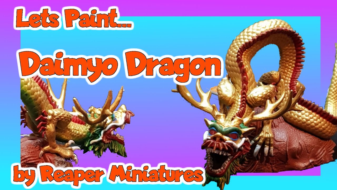 Let's Paint... Reaper Bones V - Daimyo Expansion Dragon by Jason Wiebe