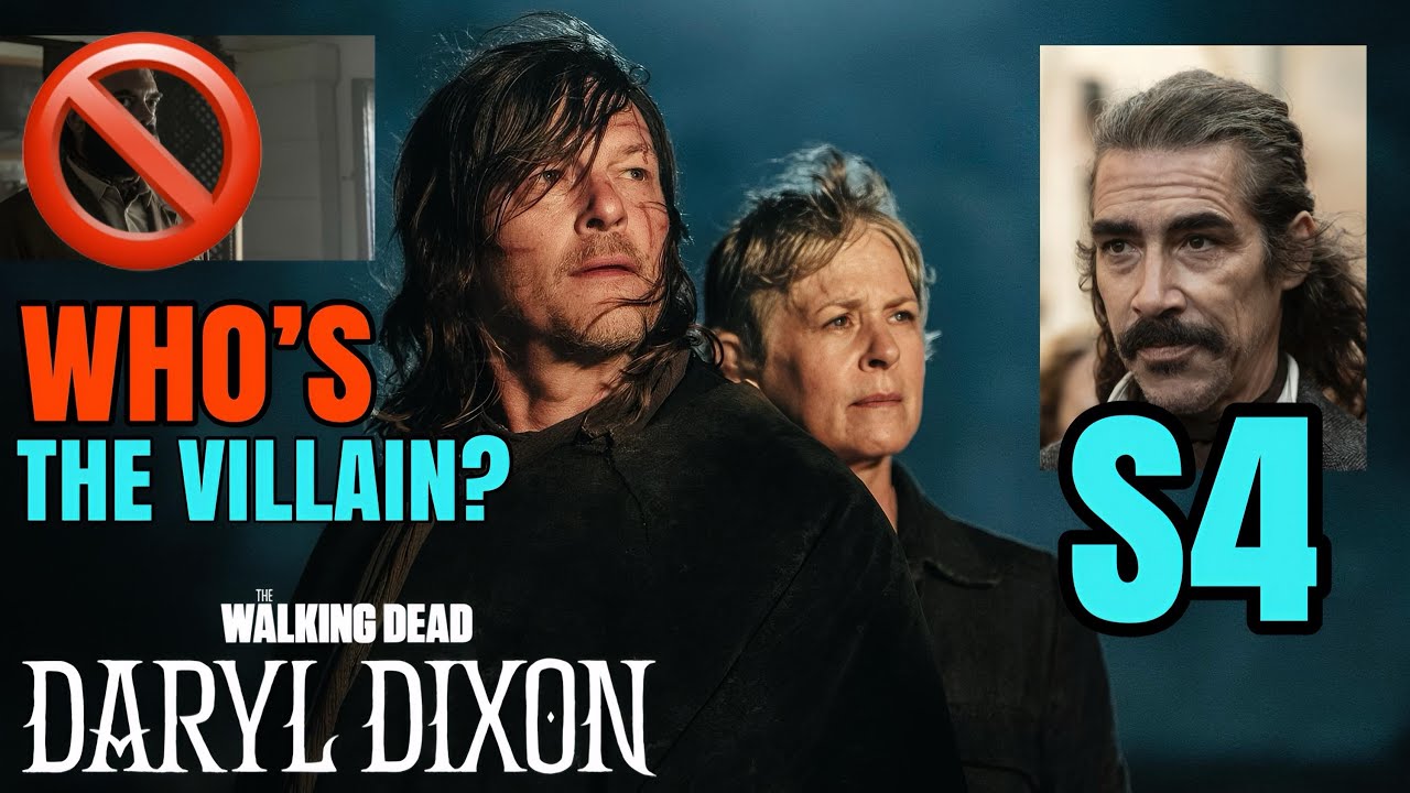 Who’s The Main Villain Of The Walking Dead: Daryl Dixon Season 4? EXPLAINED 