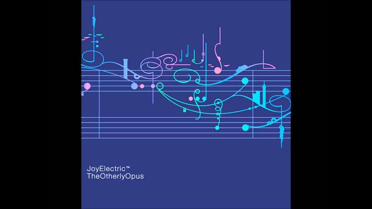 Joy Electric - A Glass To Count All the Hours (The Otherly Opus)
