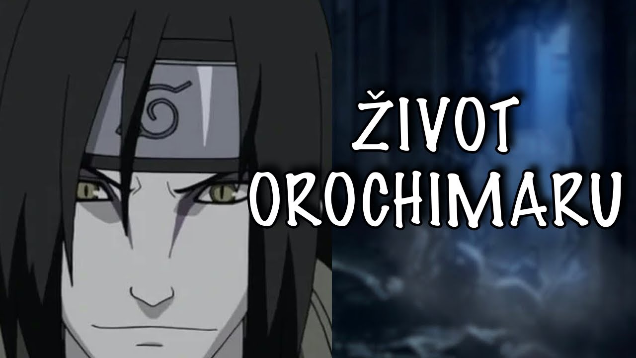 OROCHIMARU ŽIVOT LEGENDÁRNÍHO SANINA