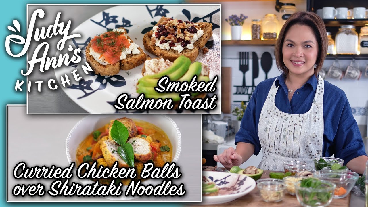 [Judy Ann's Kitchen 13] Ep 1 : Curried Chicken Balls over Shirataki Noodles, Smoked Salmon Toast