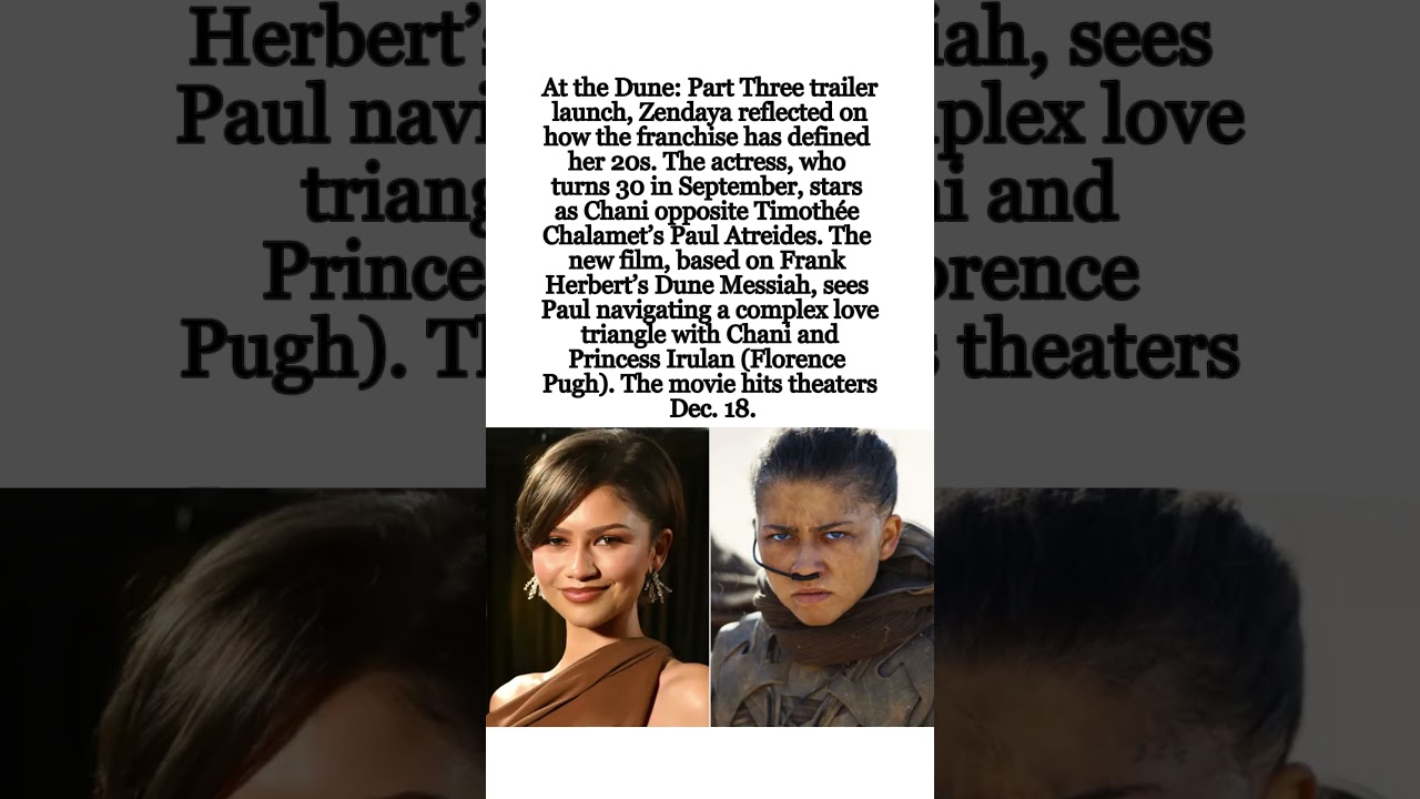 Zendaya Says &lsquo;Dune&rsquo; Trilogy &ldquo;Let Me Grow Up in My Entire 20s&rdquo; #Zendaya #DunePartThree #shorts