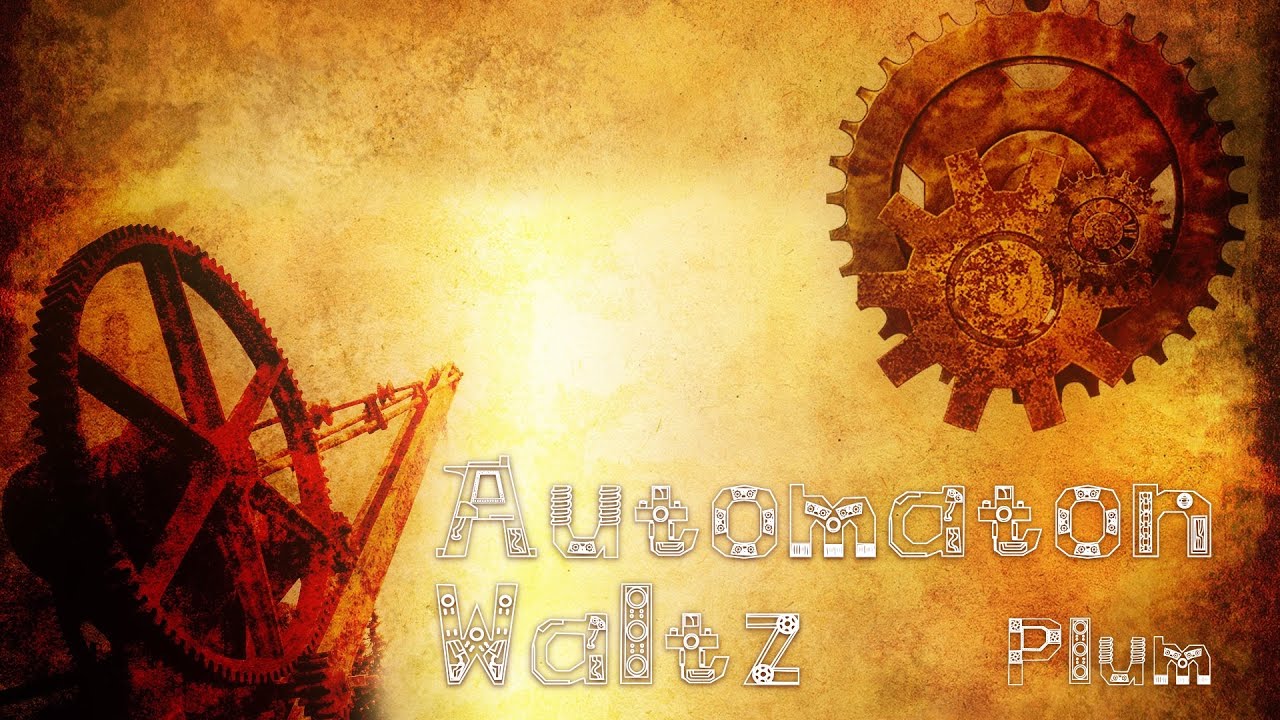 Automaton Waltz by Plum / 스팀펑크풍의 세계 속에서 추는 자동인형의 왈츠