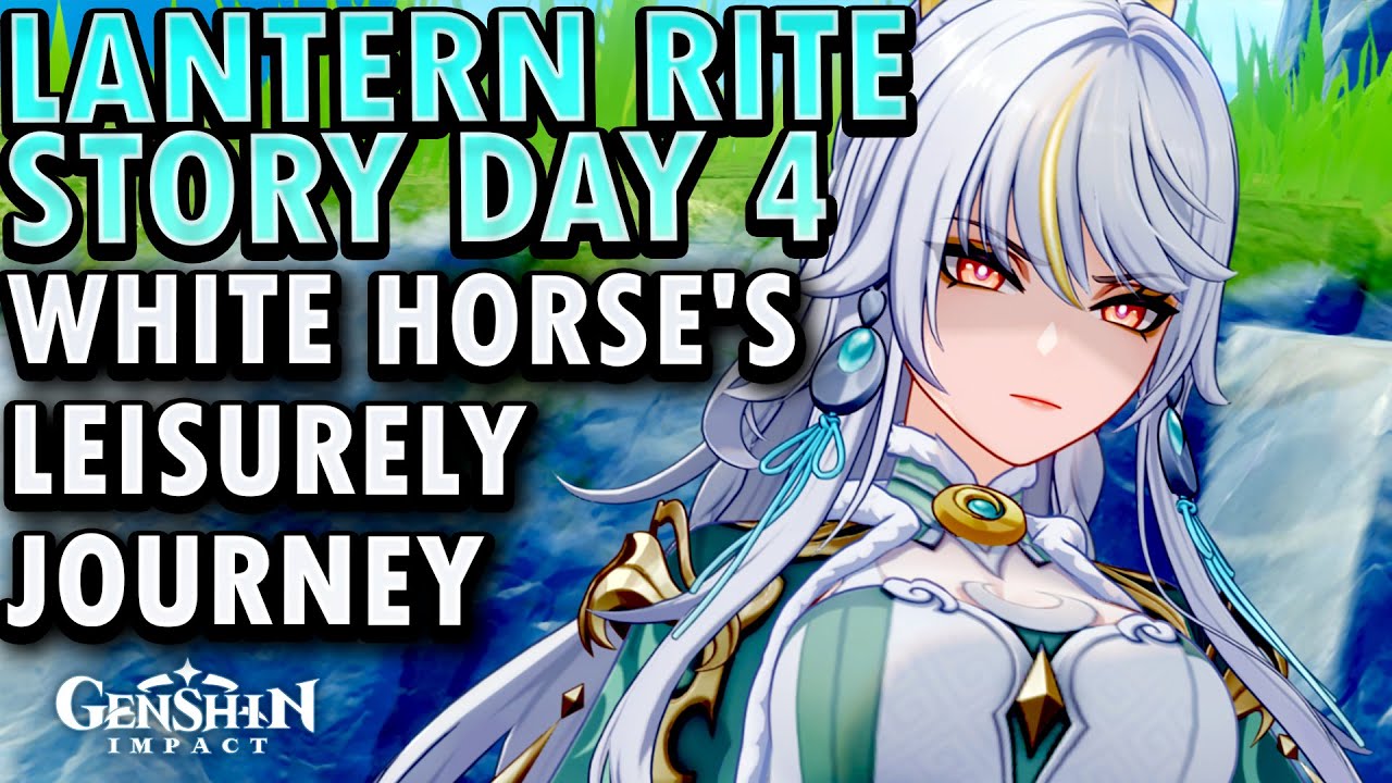White Horse's Leisurely Journey Lantern Rite Quest Last Day Genshin Impact